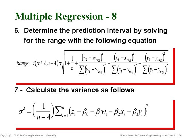 Multiple Regression - 8 6. Determine the prediction interval by solving for the range
