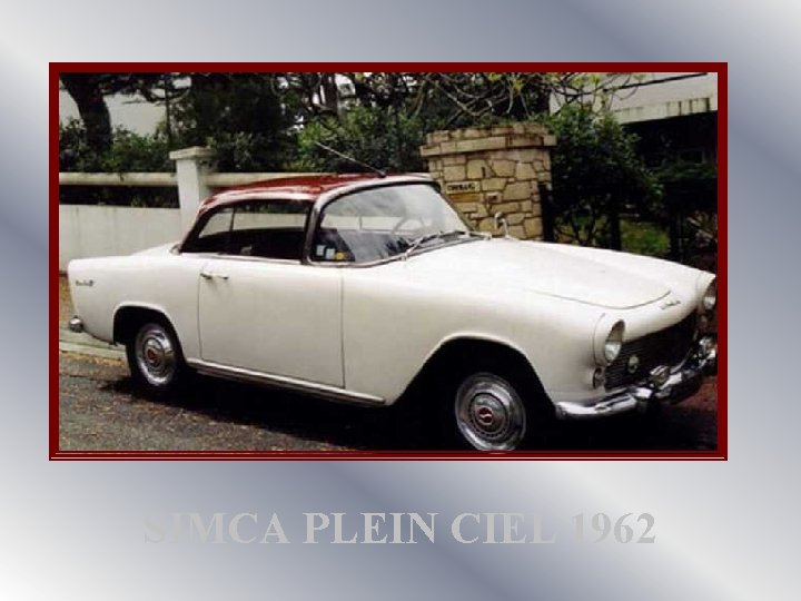 SIMCA PLEIN CIEL 1962 