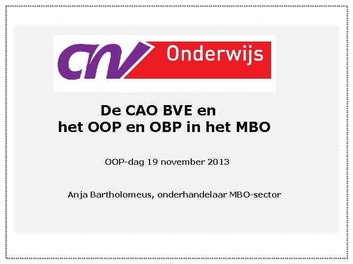 De CAO BVE en het OOP en OBP in het MBO OOP-dag 19 november