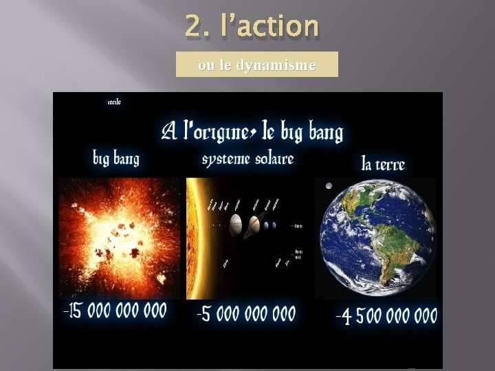 2. l’action ou le dynamisme 