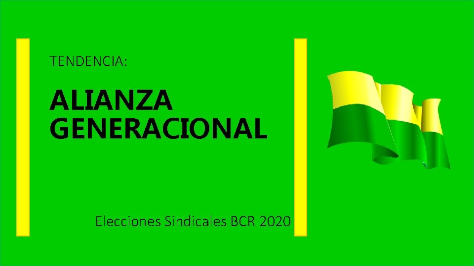 TENDENCIA: ALIANZA GENERACIONAL Elecciones Sindicales BCR 2020 