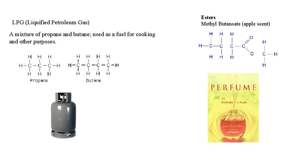 LPG (Liquified Petroleum Gas) A mixture of propane and butane; used as a fuel