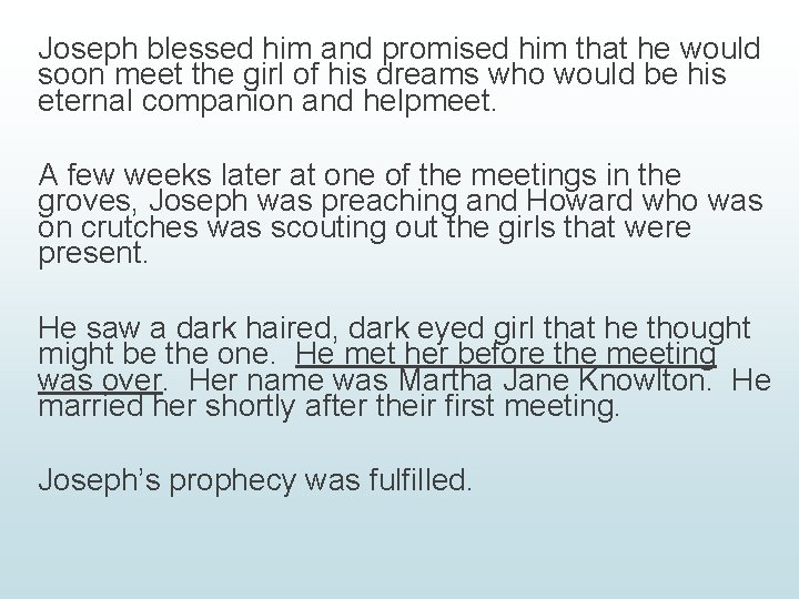 Joseph blessed him and promised him that he would soon meet the girl of