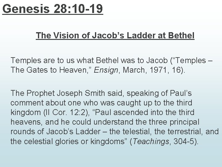 Genesis 28: 10 -19 The Vision of Jacob’s Ladder at Bethel Temples are to