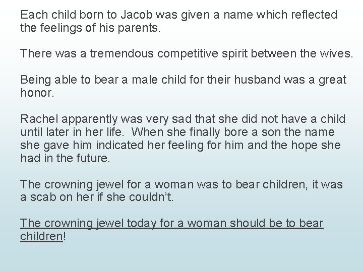 Each child born to Jacob was given a name which reflected the feelings of