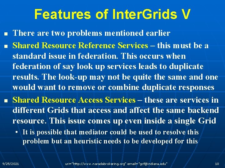 Features of Inter. Grids V n n n There are two problems mentioned earlier