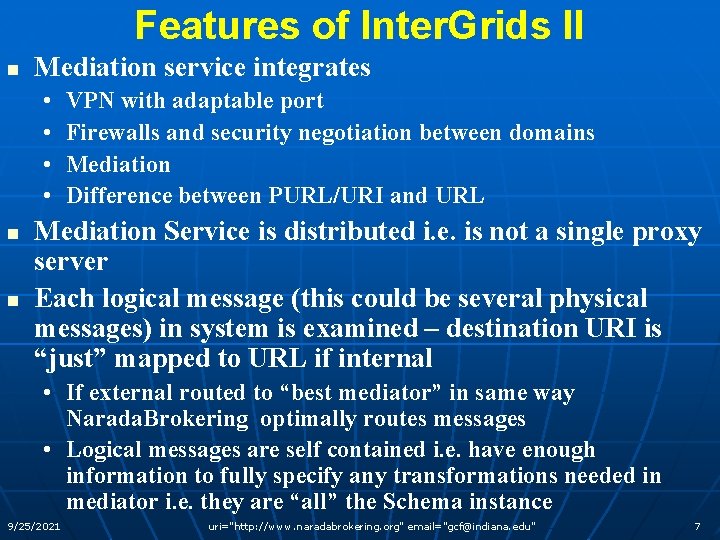 Features of Inter. Grids II n Mediation service integrates • • n n VPN