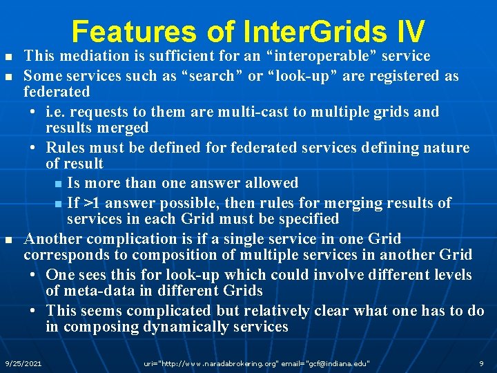 Features of Inter. Grids IV n n n This mediation is sufficient for an