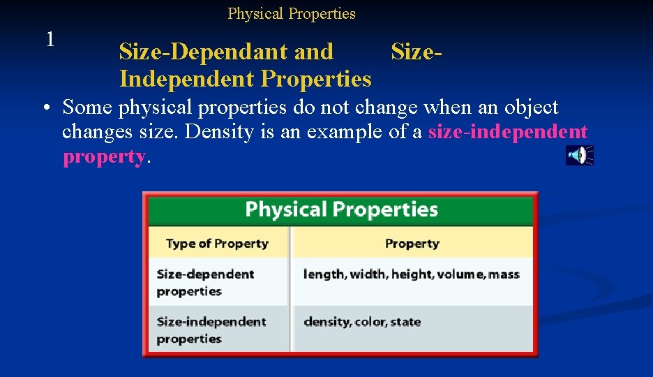 Physical Properties 1 Size-Dependant and Size. Independent Properties • Some physical properties do not