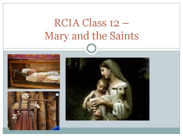 RCIA Class 12 – Mary and the Saints 