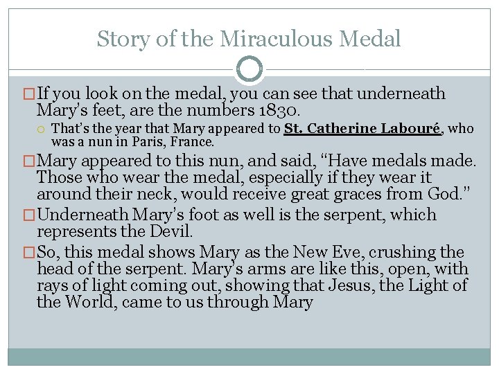 Story of the Miraculous Medal �If you look on the medal, you can see