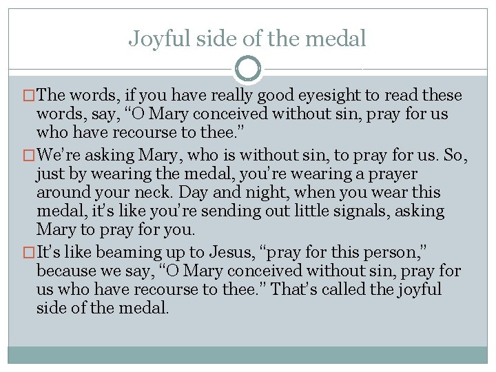 Joyful side of the medal �The words, if you have really good eyesight to