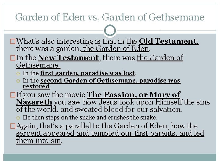 Garden of Eden vs. Garden of Gethsemane �What’s also interesting is that in the