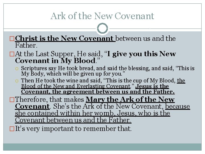 Ark of the New Covenant �Christ is the New Covenant between us and the