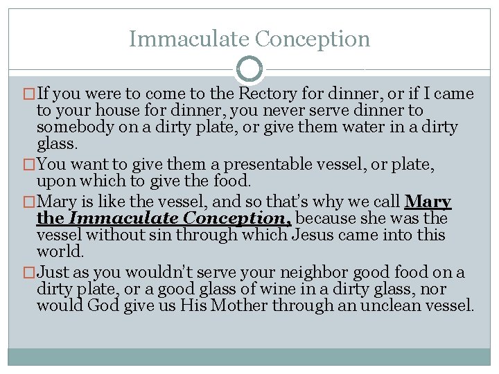 Immaculate Conception �If you were to come to the Rectory for dinner, or if