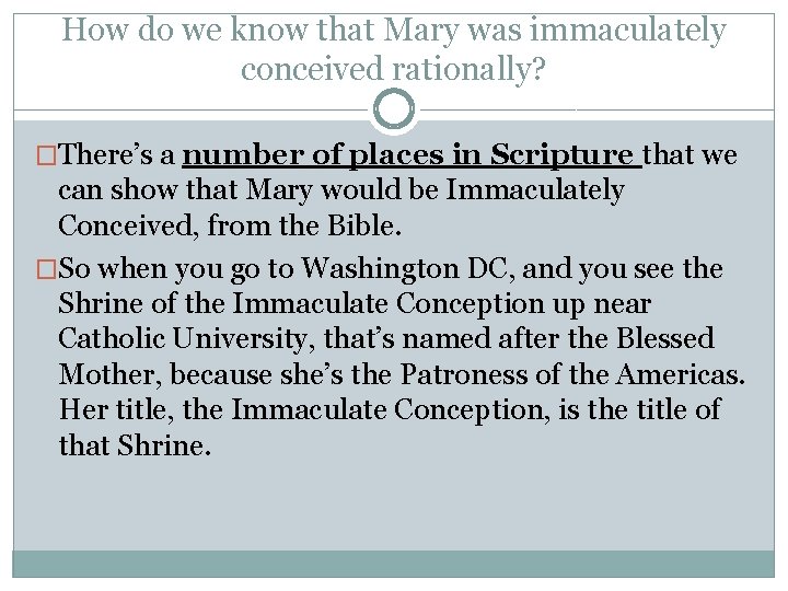 How do we know that Mary was immaculately conceived rationally? �There’s a number of