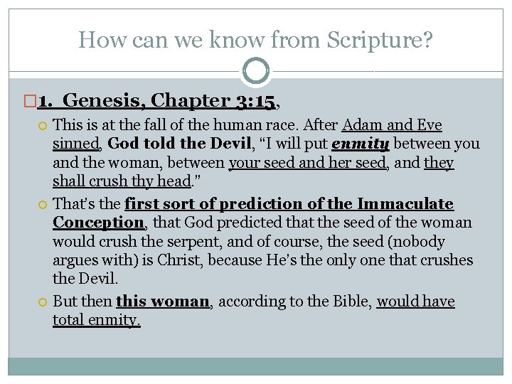 How can we know from Scripture? � 1. Genesis, Chapter 3: 15, This is