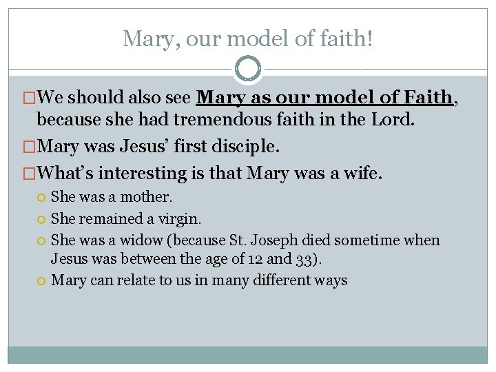 Mary, our model of faith! �We should also see Mary as our model of