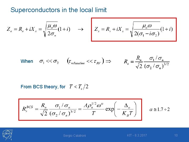Superconductors in the local limit When From BCS theory, for Sergio Calatroni KIT -
