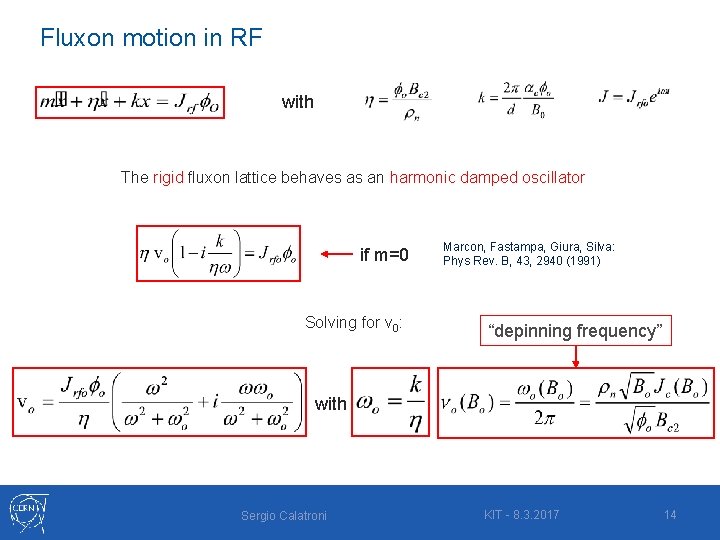 Fluxon motion in RF with The rigid fluxon lattice behaves as an harmonic damped