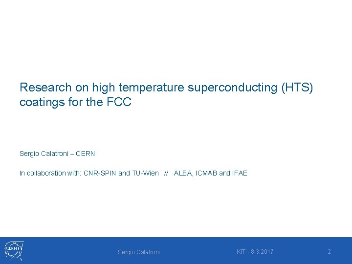 Research on high temperature superconducting (HTS) coatings for the FCC Sergio Calatroni – CERN