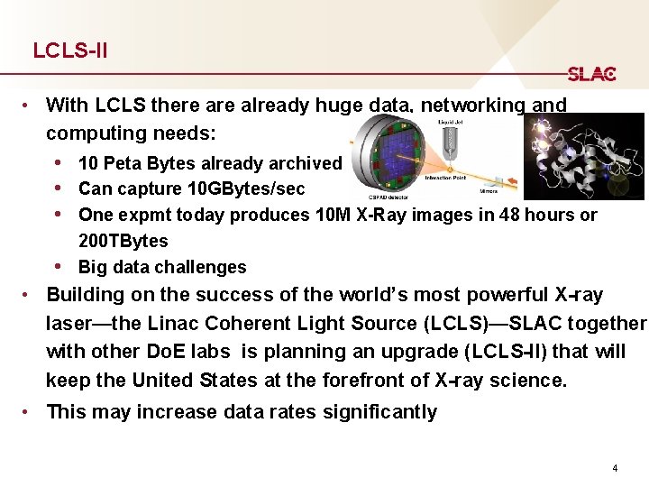 LCLS-II • With LCLS there already huge data, networking and computing needs: • 10