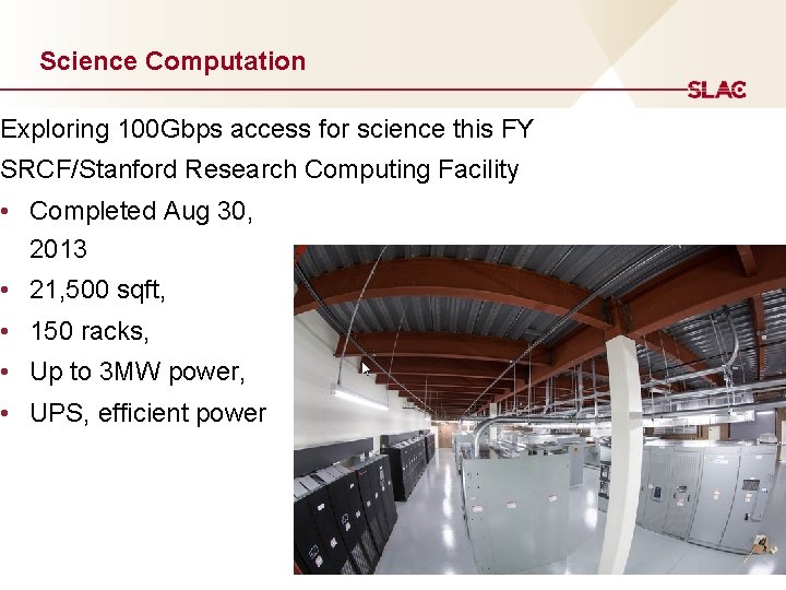 Science Computation Exploring 100 Gbps access for science this FY SRCF/Stanford Research Computing Facility