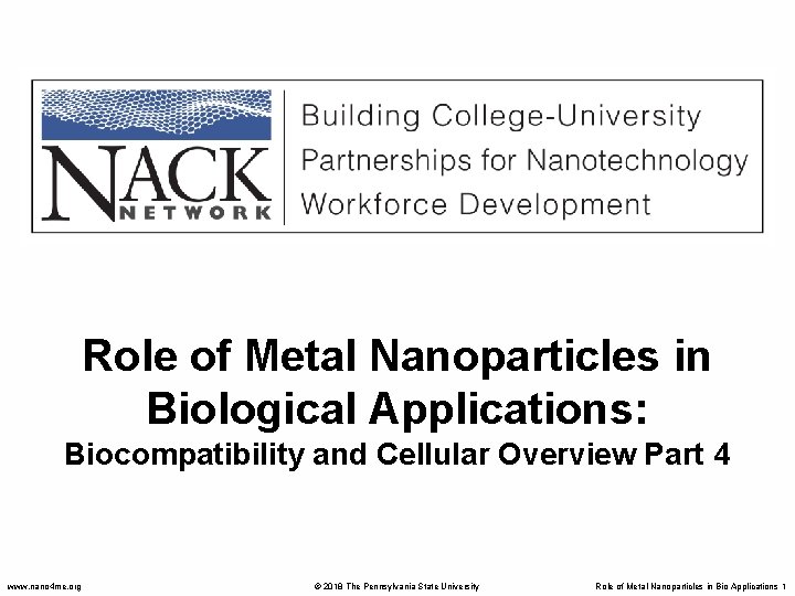 Role of Metal Nanoparticles in Biological Applications: Biocompatibility and Cellular Overview Part 4 www.