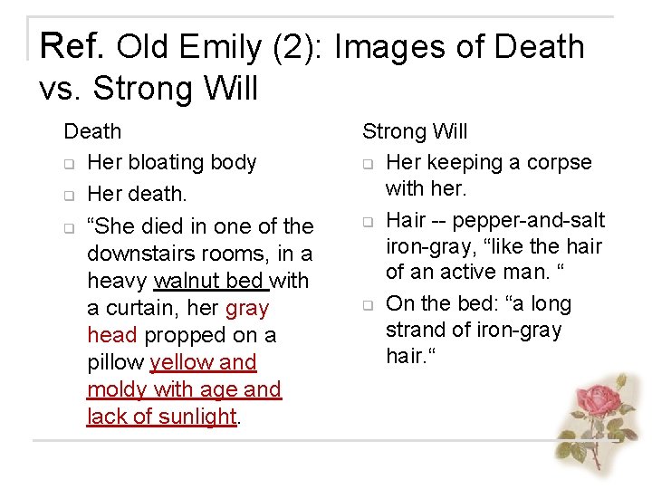 Ref. Old Emily (2): Images of Death vs. Strong Will Death q Her bloating