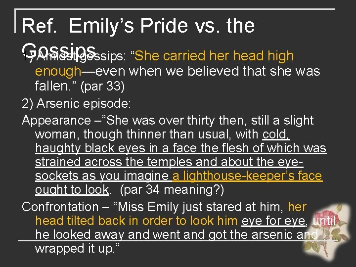 Ref. Emily’s Pride vs. the Gossips 1) Amidst gossips: “She carried her head high