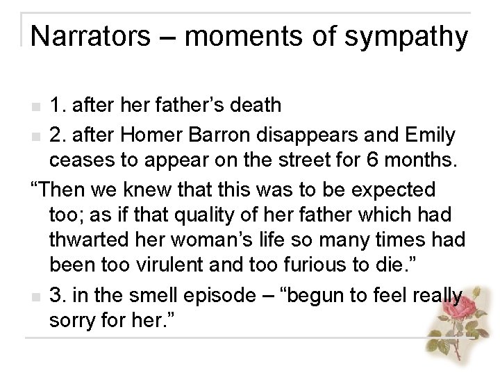 Narrators – moments of sympathy 1. after her father’s death n 2. after Homer