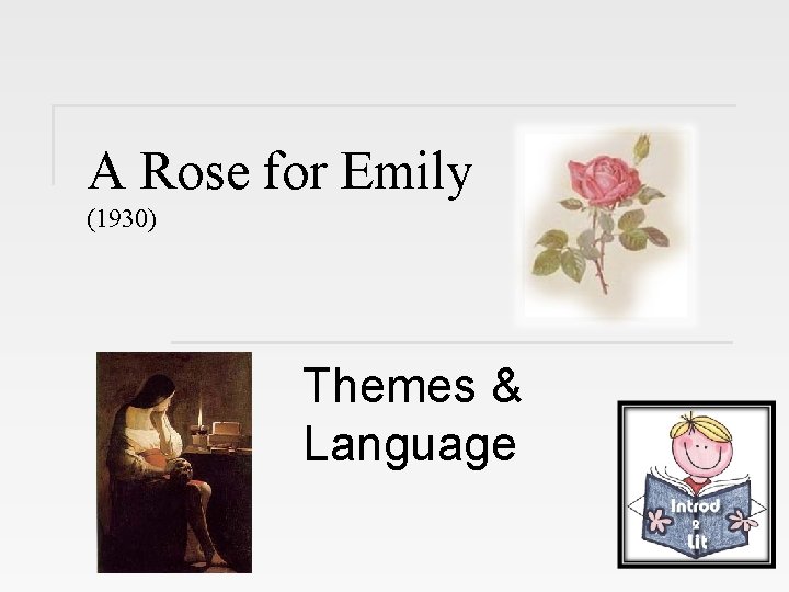 A Rose for Emily (1930) Themes & Language 