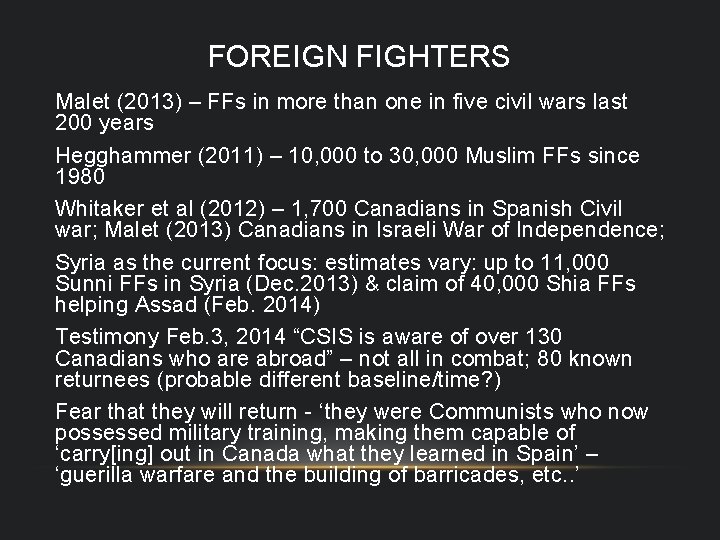 FOREIGN FIGHTERS Malet (2013) – FFs in more than one in five civil wars