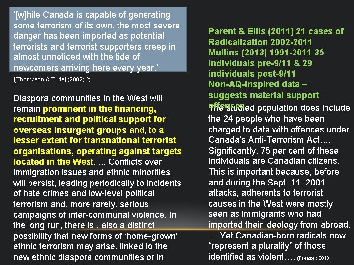‘[w]hile Canada is capable of generating some terrorism of its own, the most severe