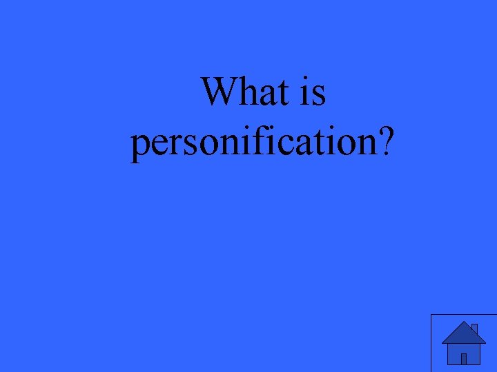 What is personification? 