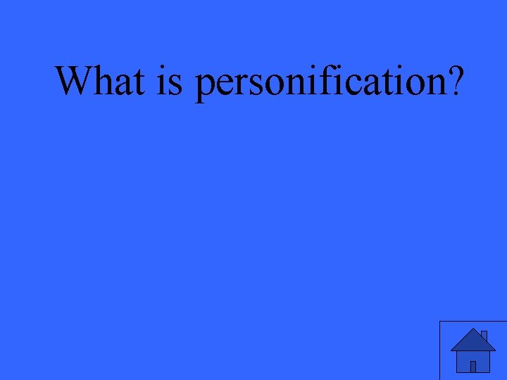 What is personification? 