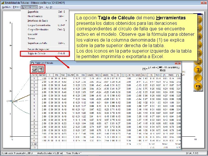 La opción Tabla de Cálculo del menú Herramientas presenta los datos obtenidos para las