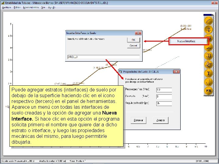 Puede agregar estratos (interfaces) de suelo por debajo de la superficie haciendo clic en