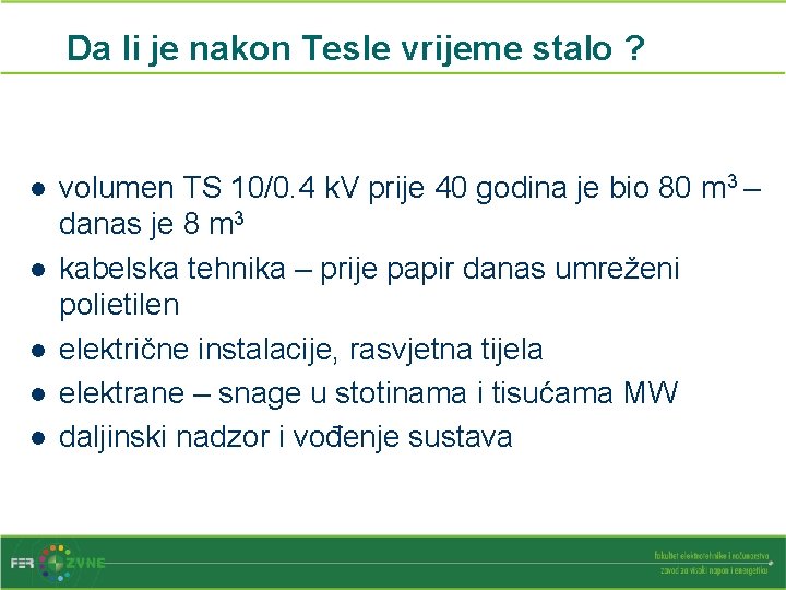 Da li je nakon Tesle vrijeme stalo ? l l l volumen TS 10/0.