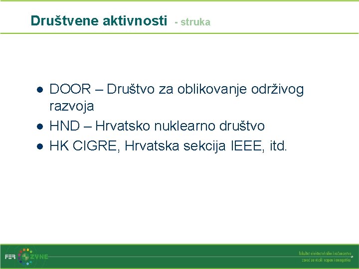 Društvene aktivnosti l l l - struka DOOR – Društvo za oblikovanje održivog razvoja