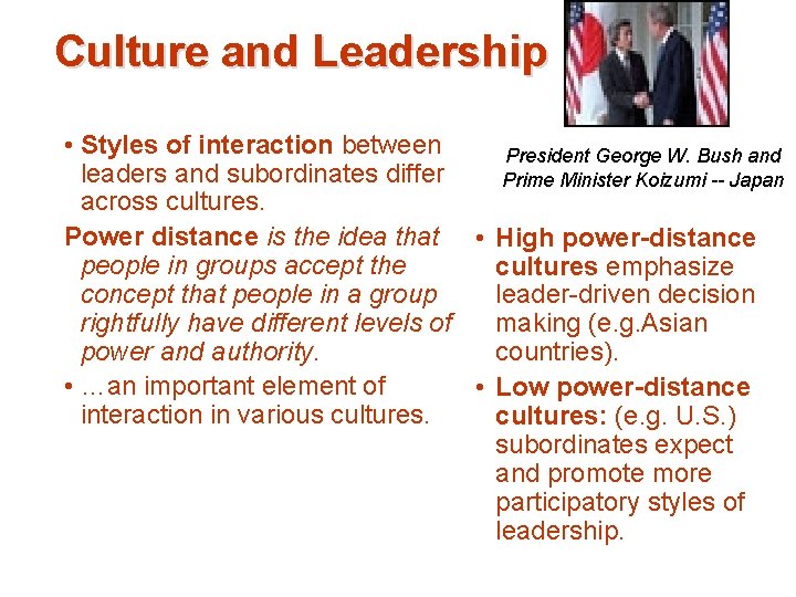 Culture and Leadership • Styles of interaction between President George W. Bush and leaders