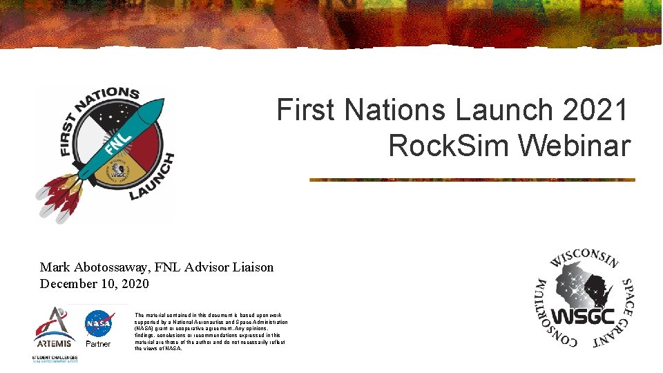First Nations Launch 2021 Rock. Sim Webinar Mark Abotossaway, FNL Advisor Liaison December 10,