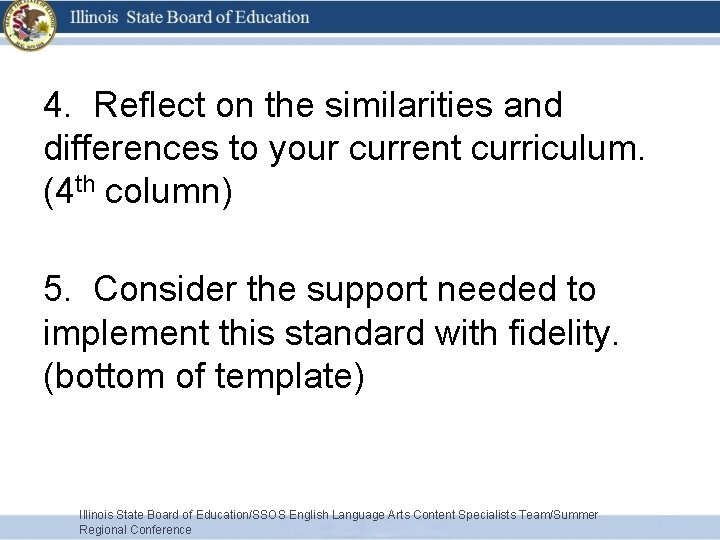 4. Reflect on the similarities and differences to your current curriculum. (4 th column)