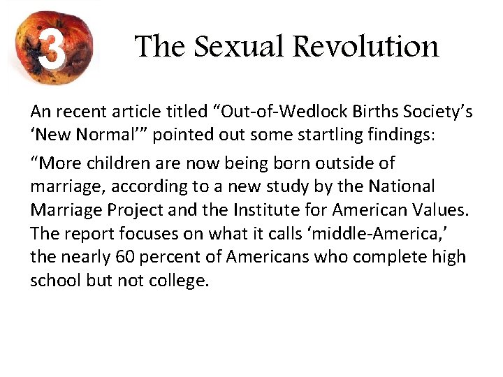 3 The Sexual Revolution An recent article titled “Out-of-Wedlock Births Society’s ‘New Normal’” pointed