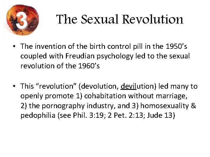 3 The Sexual Revolution • The invention of the birth control pill in the