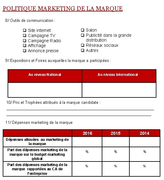 POLITIQUE MARKETING DE LA MARQUE 8/ Outils de communication : q Site internet q