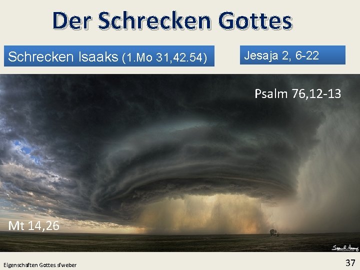 Der Schrecken Gottes Schrecken Isaaks (1. Mo 31, 42. 54) Jesaja 2, 6 -22