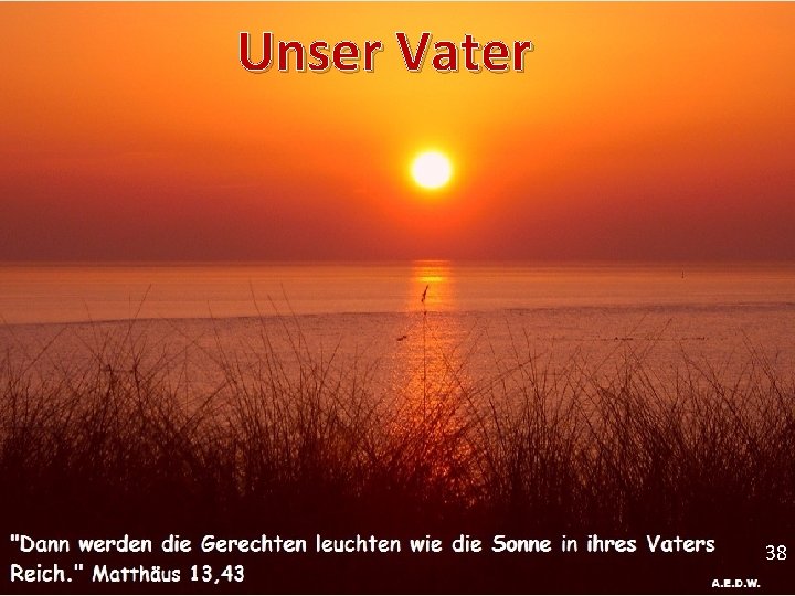 Unser Vater 38 