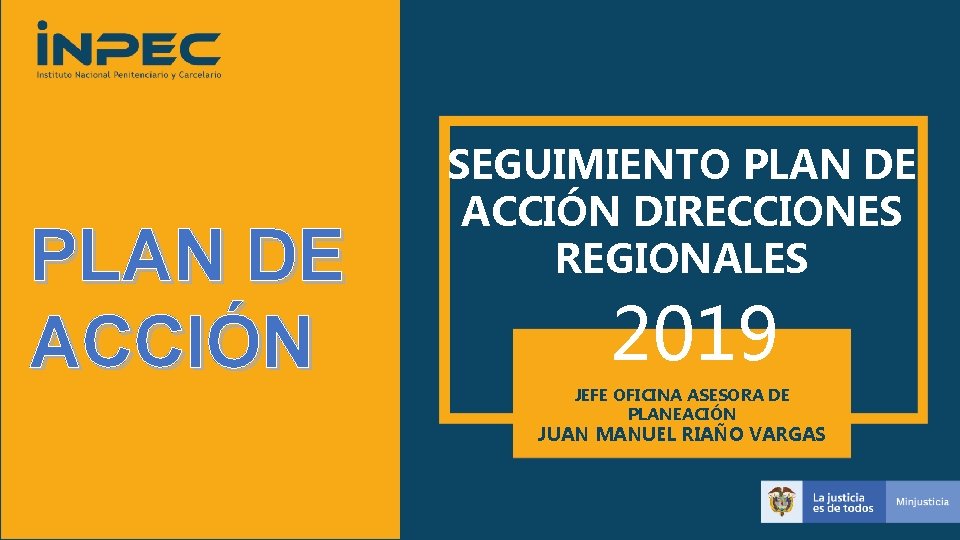 PLAN DE ACCIÓN SEGUIMIENTO PLAN DE ACCIÓN DIRECCIONES REGIONALES 2019 JEFE OFICINA ASESORA DE
