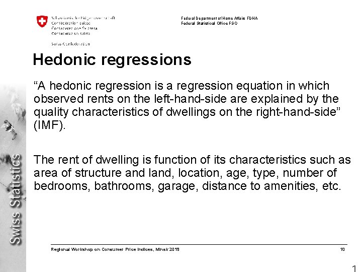 Federal Department of Home Affairs FDHA Federal Statistical Office FSO Hedonic regressions “A hedonic